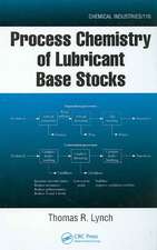 Process Chemistry of Lubricant Base Stocks