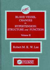 Blood Vessel Changes in Hypertension Structure and Function, Volume II