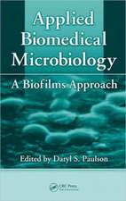 Applied Biomedical Microbiology: A Biofilms Approach