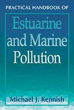 Practical Handbook of Estuarine and Marine Pollution