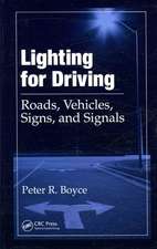 Lighting for Driving: Roads, Vehicles, Signs, and Signals