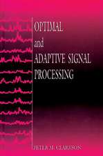 Optimal and Adaptive Signal Processing