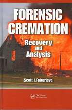 Forensic Cremation Recovery and Analysis