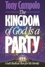 The Kingdom of God is a Party