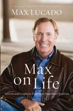 Max on Life: Answers and Insights to Your Most Important Questions