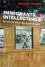 Immigrants & Intellectuals: May '68 & the Rise of Anti-Racism in France