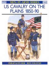 Us Cavalry on the Plains 1850-90