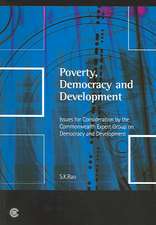 Poverty, Democracy and Development: Issues for Consideration by the Commonwealth Expert Group on Development and Democracy