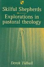 Skilful shepherds – Explorations In Pastoral Theology