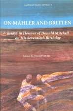 On Mahler and Britten – Essays in Honour of Donald Mitchell on his Seventieth Birthday