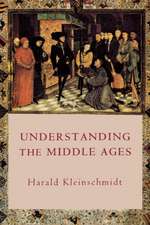 Understanding the Middle Ages – The Transformation of Ideas and Attitudes in the Medieval World