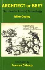 Cooley, M: Architect or Bee?