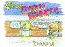 Moller, C: Gee Up Gordon Bennett!