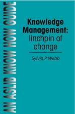 Knowledge Management: Linchpin of Change