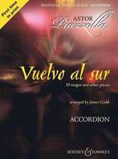 Vuelvo Al Sur: 10 Tangos and Other Pieces Solo Accordion