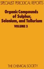 Organic Compounds of Sulphur, Selenium and Tellurium: Volume 3