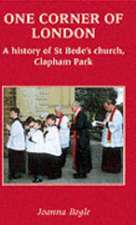 One Corner of London A History of St Bede's church Clapham Park