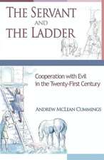 The Servant and the Ladder: Cooperation with Evil in the Twenty-First Century