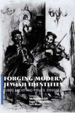 Forging Modern Jewish Identities: Public Faces and Private Struggles