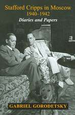 Stafford Cripps in Moscow 1940-1942: Diaries and Papers