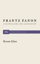 Frantz Fanon: Colonialism and Alienation