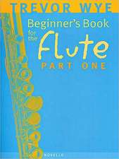 Beginner's Book For The Flute: Part One