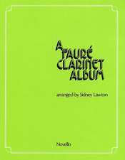 A Faure Clarinet Album: For Clarinet and Piano