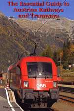 The Essential Guide to Austrian Railways and Tramways