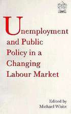 Unemployment and Public Policy in a Changing Labour Market