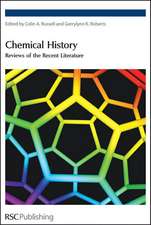 Chemical History: Reviews of the Recent Literature