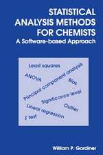 Statistical Analysis Methods for Chemists: A Software Based Approach