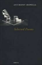 Anthony Howell Selected Poems