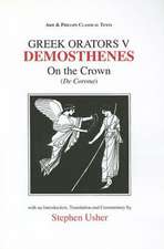 Greek Orators V: Demosthenes – On the Crown