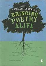 Bringing Poetry Alive: A Guide to Classroom Practice