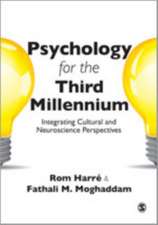 Psychology for the Third Millennium: Integrating Cultural and Neuroscience Perspectives