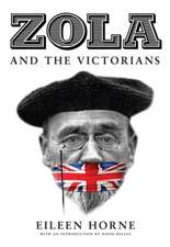 Horne, E: Zola and the Victorians