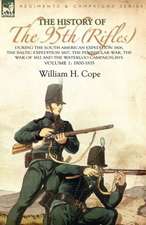 The History of the 95th (Rifles)-During the South American Expedition 1806, the Baltic Expedition 1807, the Peninsular War, the War of 1812 and the Wa: Including the Pontiac Uprising, the Commandant's Secretary's Diary and Journal of the Siege of Detroit Published by