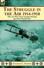 The Struggle in the Air 1914-1918