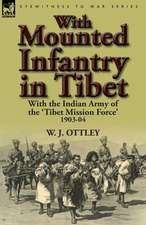 With Mounted Infantry in Tibet