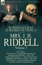 The Collected Supernatural and Weird Fiction of Mrs. J. H. Riddell