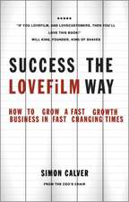 Success the LOVEFiLM Way – How to Grow a Fast Growth Business in Fast Changing Times