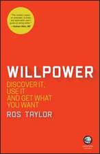 Willpower – Discover it, Use it and Get What You Want