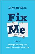 Fix Me – How to Manage Anxiety and Take Control of Your Life