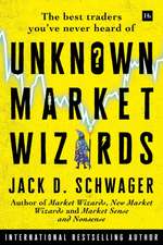 Schwager, J: Unknown Market Wizards