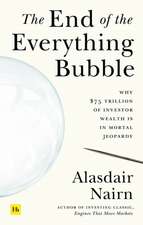 The End of the Everything Bubble