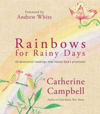 Rainbows for Rainy Days – 40 devotional readings that reveal God`s promises