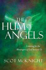 The Hum of Angels – Listening for the Messengers of God Around Us