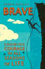 Brave – Being brave through the seasons of our lives