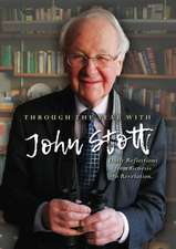 Through the Year With John Stott – Daily Reflections from Genesis to Revelation