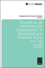 Tourism as an Instrument for Development – A Theoretical and Practical Study